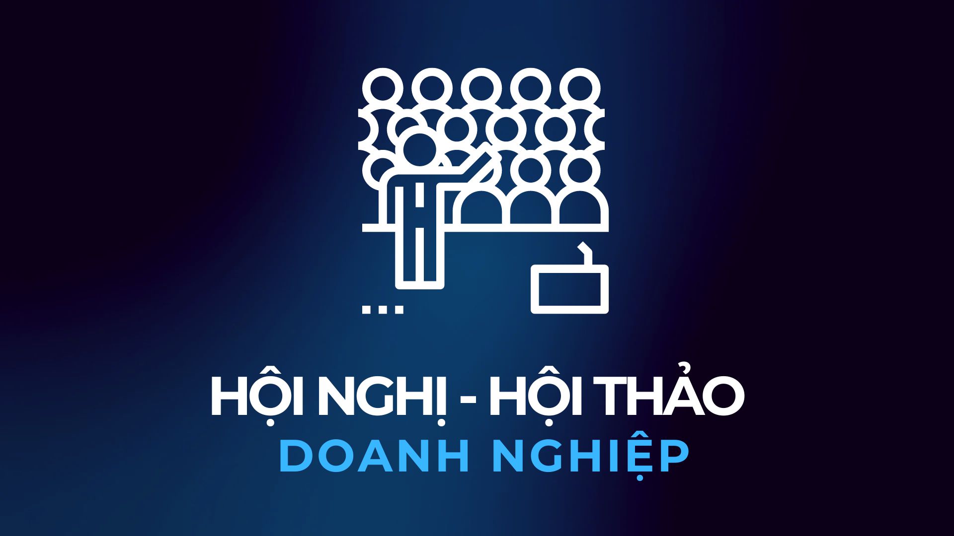 HỘI NGHỊ - HỘI THẢO (Convention)